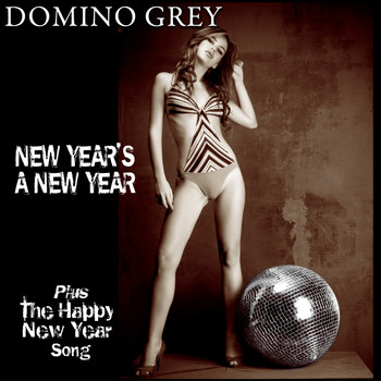 Domino Grey - New Year's a New Year