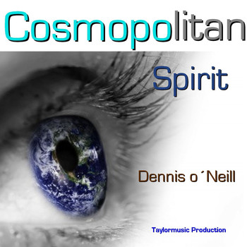 Dennis O'Neill - Cosmopolitan Spirit