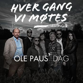 Various Artists - Hver gang vi møtes - Sesong 2 - Ole Paus' dag