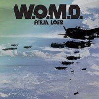 Freja Loeb - W.O.M.D.