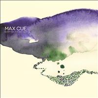 Max Cue - Every Day in Every Way