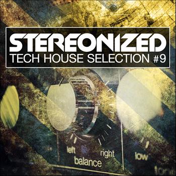 Various Artists - Stereonized - Tech House Selection, Vol. 9