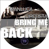 Gianluca Circosta - Bring Me Back (Andrew C. Remix)