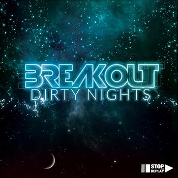 Dirty Nights - Breakout