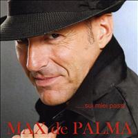 Max De Palma - ... Sui miei passi