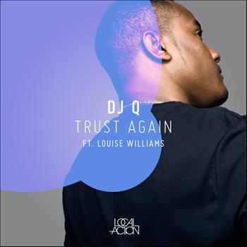 DJ Q - Trust Again (feat. Louise Williams) - EP