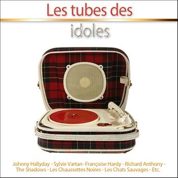 Various Artists - Les tubes des idoles