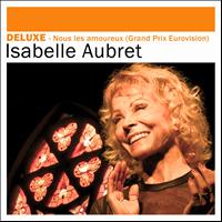 Isabelle Aubret - Deluxe: Nous les amoureux (Grand Prix Eurovision) - Isabelle Aubret