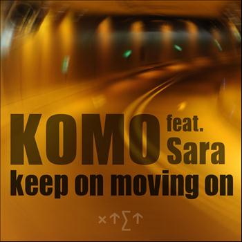 Komo - Keep On Moving On
