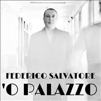 Federico Salvatore - 'o palazzo (Explicit)
