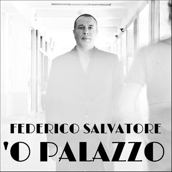 Federico Salvatore - 'o palazzo (Explicit)