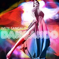 Ivete Sangalo - Dançando