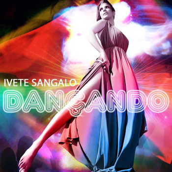 Ivete Sangalo - Dançando