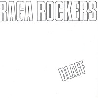 Raga Rockers - Blaff (Remastret Utgave)
