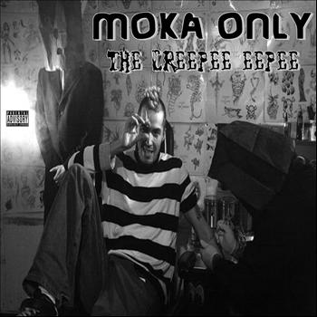 Moka Only - The Creepee Eepee (Explicit)