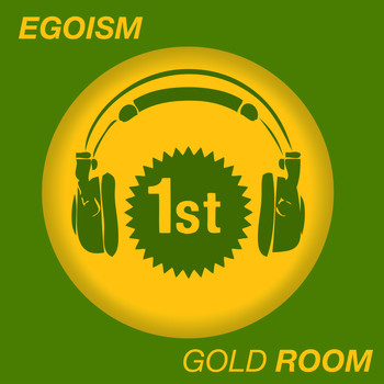 Egoism - Gold Room