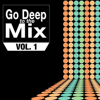 Various Artists - Go Deep to the Mix, Vol.1