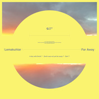 Lemakuhlar - Far Away