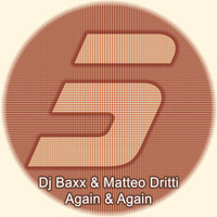 DJ Baxx & Matteo Dritti - Again & Again