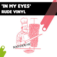 Rude Vinyl - In My Eyes