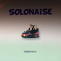 Faberyayo - Solonaise (Explicit)