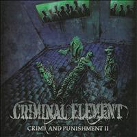 Criminal Element - Crime and Punishment II