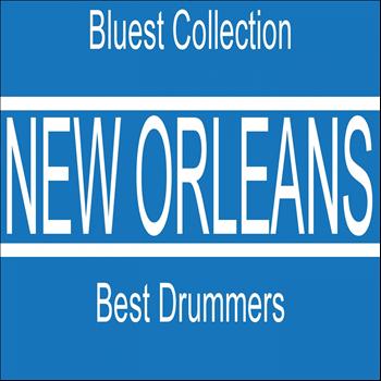 Various Artists - New Orleans Best Drummers (Bluest Collection)
