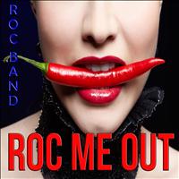 Roc Band - Roc Me Out