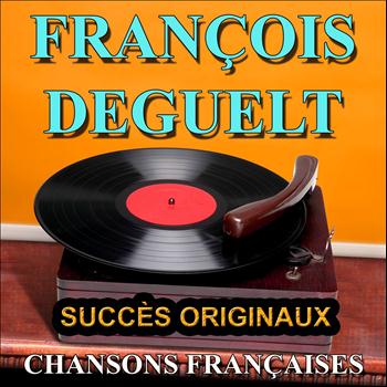 François Deguelt - Chansons françaises