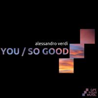 Alessandro Verdi - You / So Good