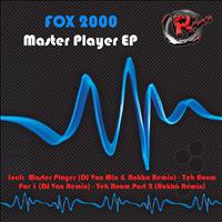 Fox 2000 - Master Player EP