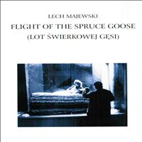 Henri Seroka - Flight of the Spruce Goose (Soundtrack from Lech Majewski's Movie)