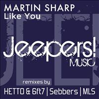 Martin Sharp - Like You