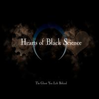 Hearts of Black Science - The Ghost You Left Behind