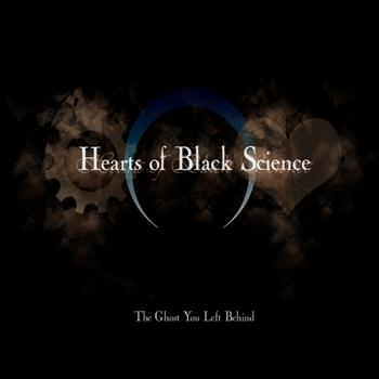 Hearts of Black Science - The Ghost You Left Behind