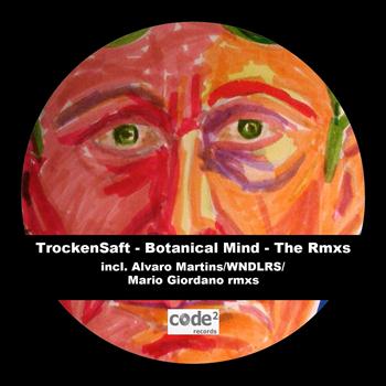 TrockenSaft - Botanical Mind (The Remixes)