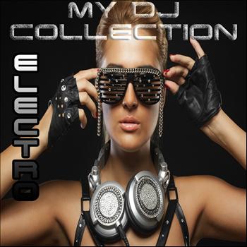 Various Artists - Electro, My DJ Collection (35 Electronic House and Club Grooves)