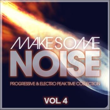 Various Artists - Make Some Noise - Progressive & Electro Peak Time Collection Vol. 4
