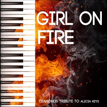 Diamonds - Girl On Fire (Tribute to Alicia Keys)