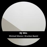 DJ Win - Minimal Silence | Drunken Basist