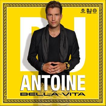 DJ Antoine - Bella Vita