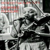 Big Boss - Desiderable Pleasure