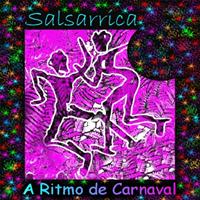 Salsarrica - A Ritmo de Carnaval