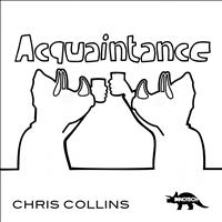 Chris Collins - Acquaintance