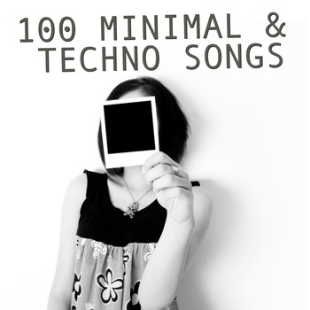 Various Artists - 100 Minimal & Techno Songs