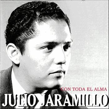 Julio Jaramillo - Con Toda el Alma
