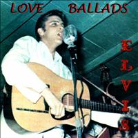 Elvis Presley - Love Ballads