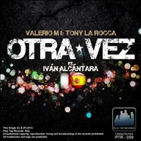 Valerio M, Tony La Rocca - Otra Vez