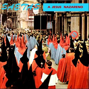 Varios Artistas - Saetas a Jesús Nazareno