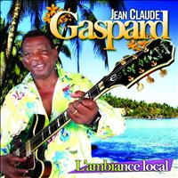 Jean Claude Gaspard - L'ambiance local